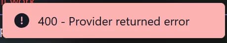 OpenRouter 400 provider returned error message example