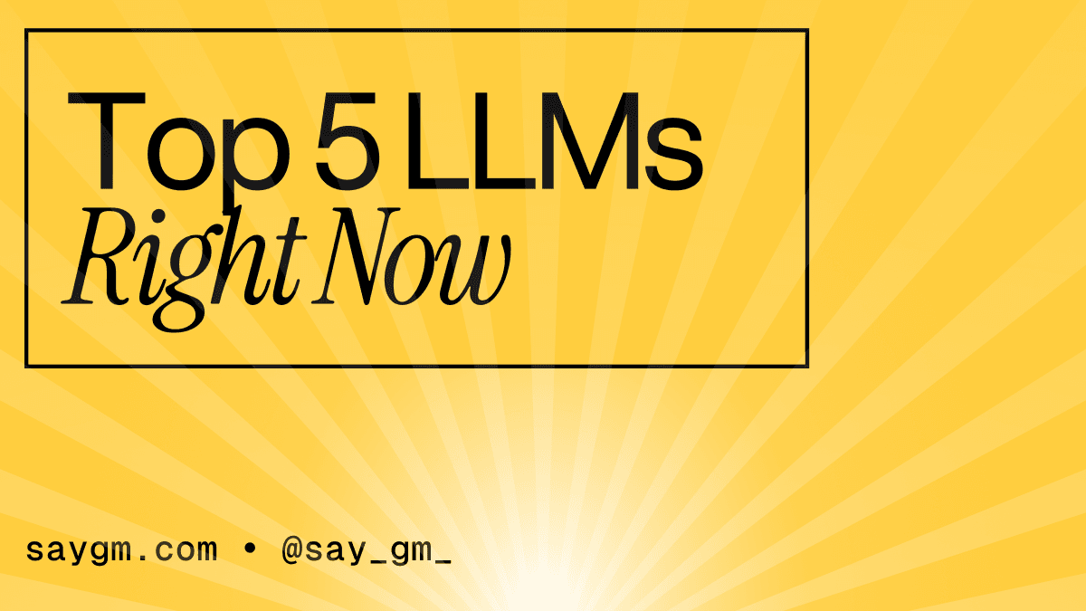 Top 5 LLMs Right Now - SayGm blog header graphic
