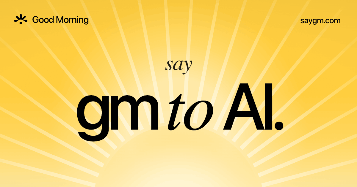 SayGM &mdash; say gm to AI.